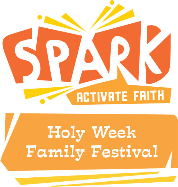 Spark Holy Week Family Festival