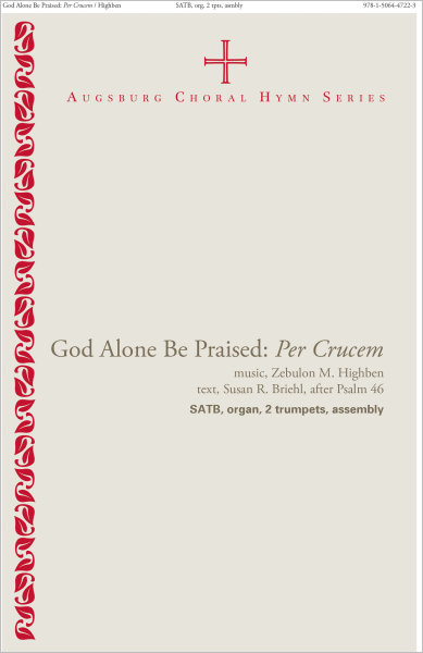 God Alone Be Praised: Per Crucem