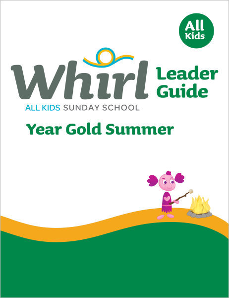 Whirl All Kids / Year Gold / Summer / Grades K-5 / Leader Guide