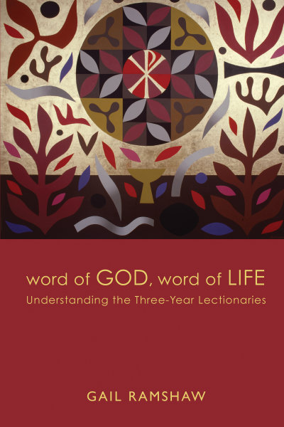 Word of God, Word of Life: Understanding the Three-Year Lectionaries