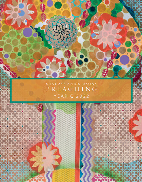 Sundays and Seasons: Preaching, Year C 2022