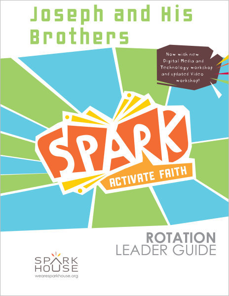 Spark Rotation / Joseph and His Brothers / Leader Guide