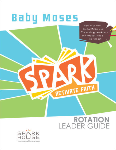 Spark Rotation / Baby Moses / Leader Guide