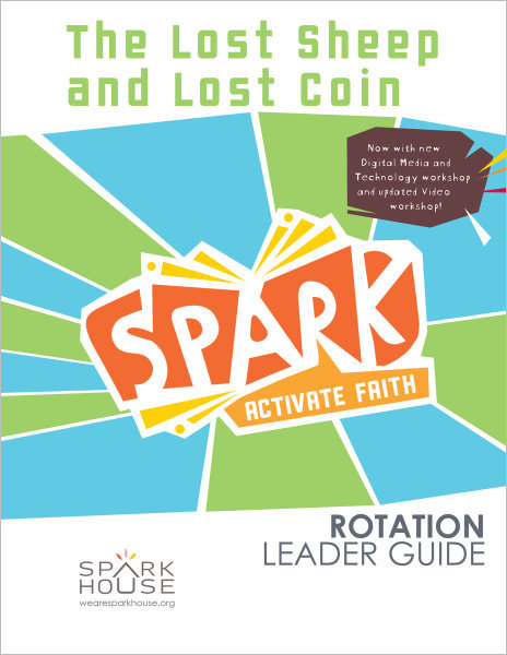 Spark Rotation / The Lost Sheep and Lost Coin / Leader Guide