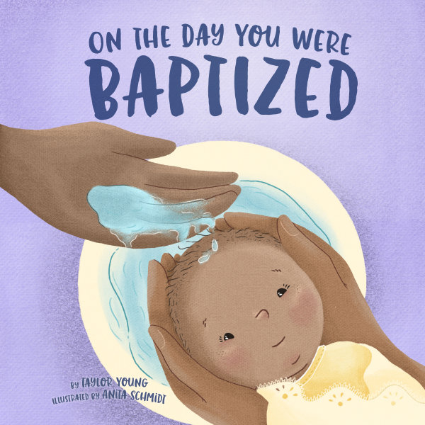 On the Day You Were Baptized