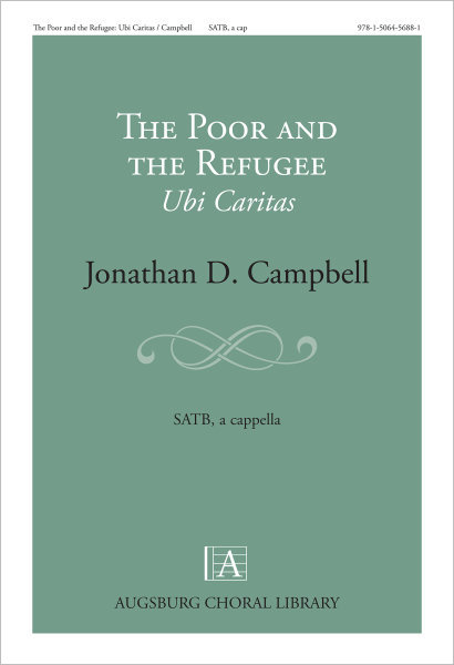 The Poor and the Refugee: Ubi Caritas
