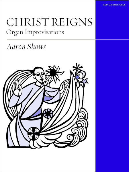 Christ Reigns: Organ Improvisations