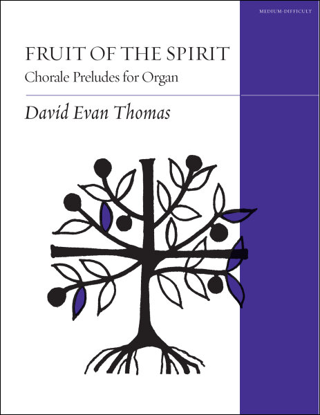 Fruit of the Spirit: Chorale Preludes for Organ