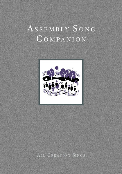 Assembly Song Companion to All Creation Sings