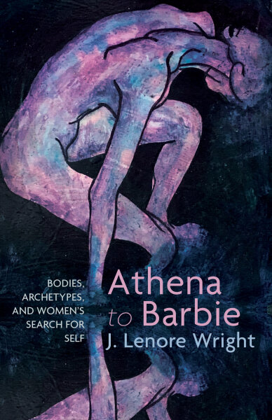 Athena to Barbie : bodies, archetypes, and women's search for self