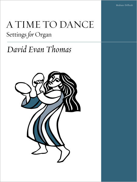 A Time to Dance: Settings for Organ