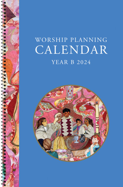 Worship Planning Calendar: Sundays and Seasons, Year B 2024