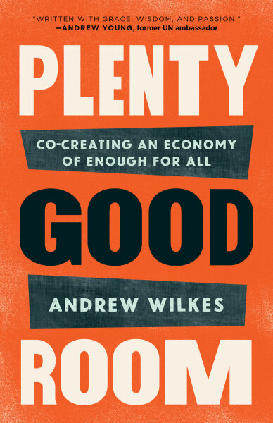 Plenty Good Room: Co-creating an Economy of Enough for All