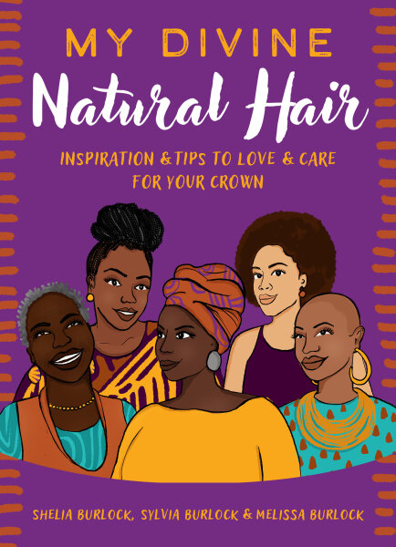 My Divine Natural Hair: Inspiration & Tips to Love & Care for Your Crown