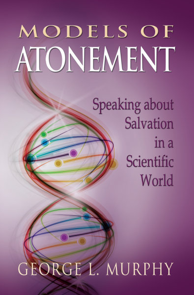 Models of Atonement: Speaking about Salvation in a Scientific World