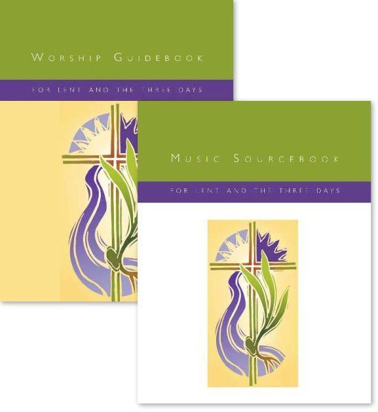 Music Sourcebook and Worship Guidebook for Lent and the Three Days Set